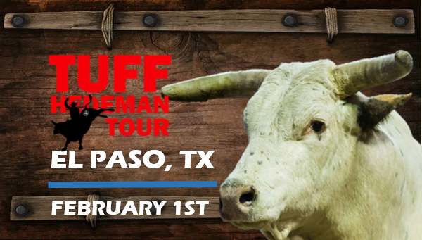 2025 Tuff Hedeman Bull Riding Tour - El Paso, TX