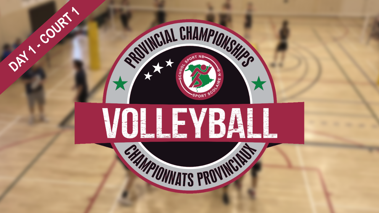 SSNB Volleyball Provincials: Day 1-Court 1 (Round-Robin) - Boys/Garçons
