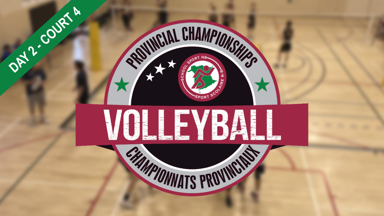 SSNB Volleyball Provincials: Day 2-Court 4 (Round-Robin) - Girls/Filles